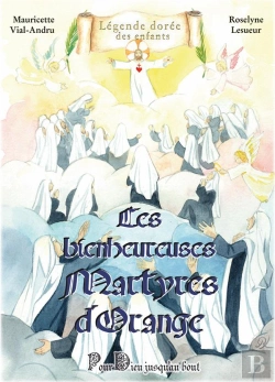 Bertrand.pt - Les Bienheureuses Martyres D'Orange