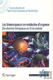 Les Biomarqueurs En Medecine D'Urgence - Des Donnees Biologiques Au Lit Du Malade