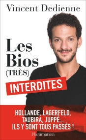 Les Bios (Très) Interdites ; Hollande, Lagerfeld, Taubira, Juppé... Ils Y Sont Tous Passés !