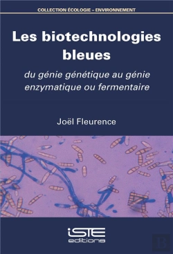 Bertrand.pt - Les Biotechnologies Bleues : Du Génie Génétique Au Génie Enzymatique Ou Fermentaire