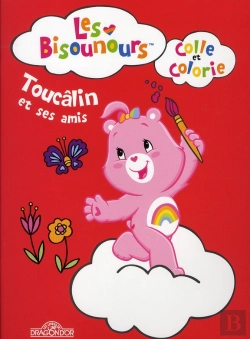 Bertrand.pt - Les Bisounours, Colle Et Colorie ; Toucâlin Et Ses Amis