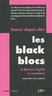 Les Black Blocs ; Liberté Et Égalité Se Manifestent (3e. Édition)
