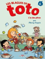 Les Blagues De Toto Tome 6 : L'As Des Pîtres