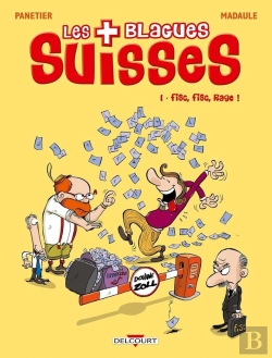 Bertrand.pt - Les Blagues Suisses T01 Fisc, Fisc, Rage !