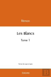 Les Blancs - Tome 1