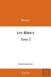Les Blancs  - Tome 2