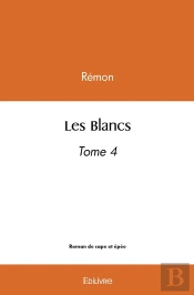 Les Blancs  - Tome 4
