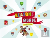 Les Blasons Du Monde Racontés Aux Enfants