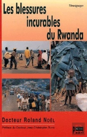 Les Blessures Incurables Du Rwanda