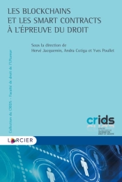 Les Blockchains Et Les Smart Contracts À L'Épreuve Du Droit