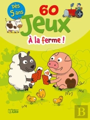 Les Blocs Jeux ; 60 Jeux ; À La Ferme !