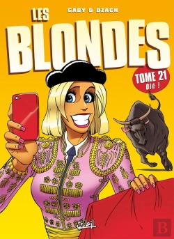 Bertrand.pt - Les Blondes Tome 21 : Olé !