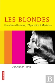 Les Blondes, Une Drole D'Histoire ; D'Aphrodite A Madonna