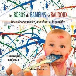 Bertrand.pt - Les Bobos De Bambins De Baudoux - Les Huiles Essentielles, Les Enfants Et Le Quotidien