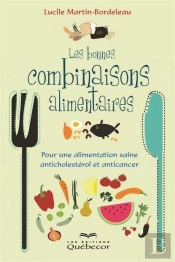 Les Bonnes Combinaisons Alimentaires: Pour Une Alimentation Saine