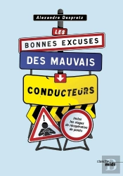 Les Bonnes Excuses Des Mauvais Conducteurs