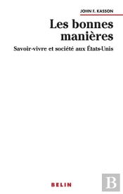 Les Bonnes Manières : Savoir-Vivre Et Société Aux États-Unis
