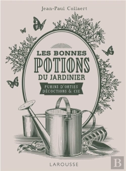 Bertrand.pt - Les Bonnes Potions Du Jardinier : Purins D'Orties, Décoctions Et Cie