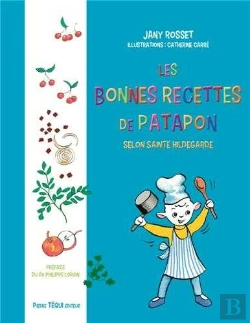 Bertrand.pt - Les Bonnes Recettes De Patapon Avec Sainte Hildegarde