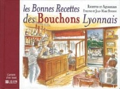 Les Bonnes Recettes Des Bouchons Lyonnais