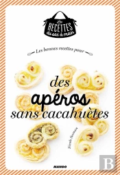 Les Bonnes Recettes Pour Des Aperos Sans Cacahuetes