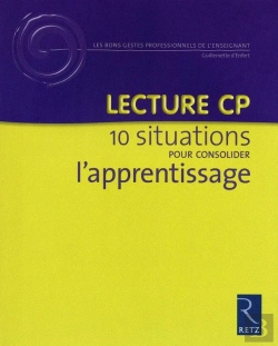 Bertrand.pt - Les Bons Gestes Professionnels De L'Enseignant ; Lecture Cp ; 10 Situations Pour Consolider L'Apprentissage