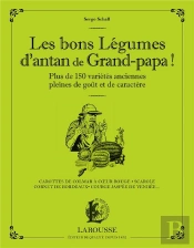 Les Bons Legumes D'Antan De Grand-Papa !