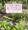 Les Bons Mariages Au Potager