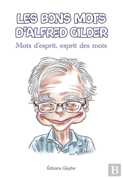 Bertrand.pt - Les Bons Mots D'Alfred Gilder