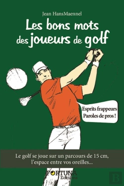Bertrand.pt - Les Bons Mots Des Joueurs De Golf