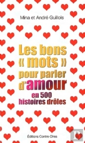 Les Bons Mots Pour Parler D'Amour En 500 Histoires Droles