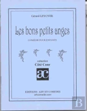 Les Bons Petits Anges ; Comedie Pour Enfants