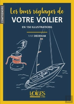Bertrand.pt - Les Bons Réglages De Votre Voilier En 150 Illustrations