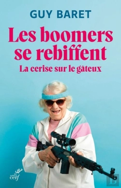 Bertrand.pt - Les Boomers Se Rebiffent : La Cerise Sur Le Gâteux