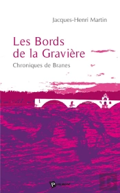 Les Bords De La Gravière ; Chroniques De Branes