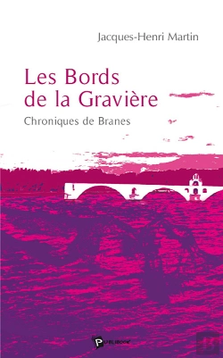 Bertrand.pt - Les Bords De La Gravière ; Chroniques De Branes