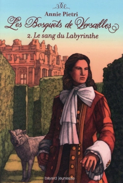 Bertrand.pt - Les Bosquets De Versailles T.2 ; Le Sang Du Labyrinthe
