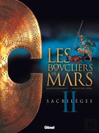 Les Boucliers De Mars Tome 2 ; Sacrilèges