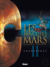 Les Boucliers De Mars Tome 2 ; Sacrilèges