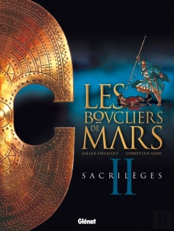 Bertrand.pt - Les Boucliers De Mars Tome 2 ; Sacrilèges