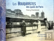 Les Bouquinistes Des Quais De Paris : Histoire Illustrée D'Un 'P'Tit Métier' Parisien