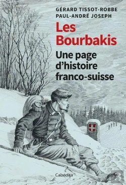 Bertrand.pt - Les Bourbakis : Une Page D'Histoire Franco-Suisse