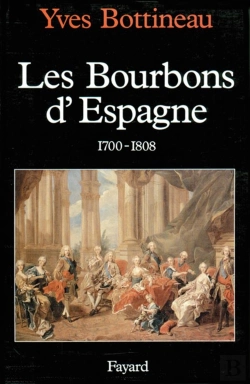 Bertrand.pt - Les Bourbons D'Espagne, 1700-1808