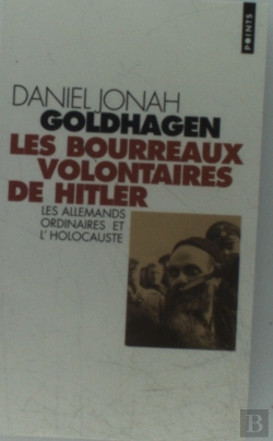 Bertrand.pt - Les Bourreaux Volontaires De Hitler ; Les Allemands Ordinaires Et L'Holocauste