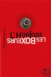 Les Boxeurs ; L'Horloge