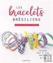 Les Bracelets Brésiliens ; 112 Motifs Basiques & Complexes ; Leçons Par À Pas Photos