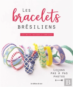 Bertrand.pt - Les Bracelets Brésiliens ; 112 Motifs Basiques & Complexes ; Leçons Par À Pas Photos
