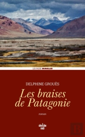 Les Braises De Patagonie