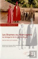 Les Brames Ou Mancagnes Du Sénégal Et De La Guinée-Bissau ; Essai Sur Leurs Us Et Coutumes