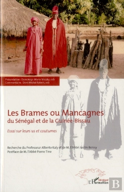 Bertrand.pt - Les Brames Ou Mancagnes Du Sénégal Et De La Guinée-Bissau ; Essai Sur Leurs Us Et Coutumes